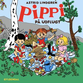 Astrid Lindgren: Pippi på udflugt