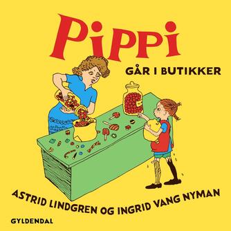Astrid Lindgren: Pippi går i butikker