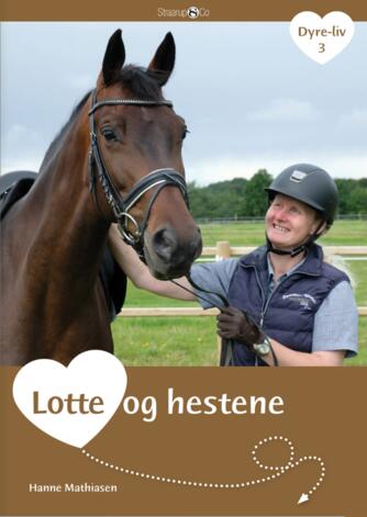 Hanne Mathiasen: Lotte og hestene