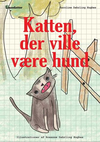 Karoline Dahrling Hughes, Roxanne Dahrling Hughes: Katten, der ville være hund