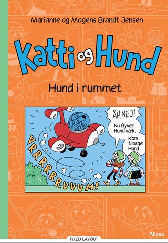 Marianne Brandt Jensen, Mogens Brandt Jensen: Katti og Hund - Hund i rummet