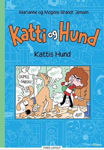 Marianne Brandt Jensen, Mogens Brandt Jensen: Katti og Hund - Kattis hund