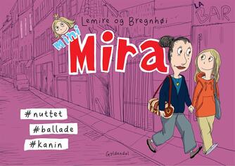 Sabine Lemire, Rasmus Bregnhøi: Mini Mira - #kanin #ballade #nuttet