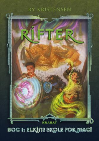 Ry Kristensen (f. 1978): Rifter - Elkins skole for magi
