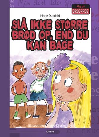 Marie Duedahl: Slå ikke større brød op, end du kan bage