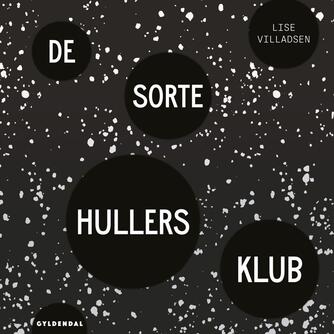 Lise Villadsen (f. 1985): De sorte hullers klub