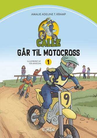 Amalie Adeline T. Kramp: Calle går til motocross