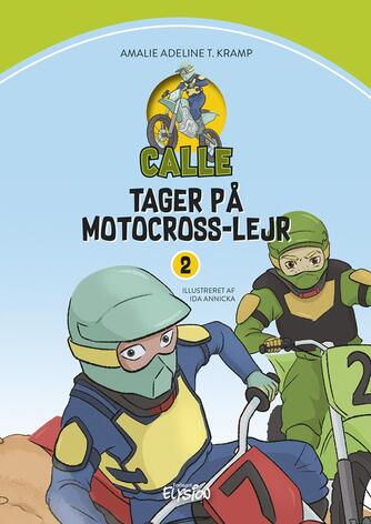 Amalie Adeline T. Kramp: Calle tager på motocross-lejr