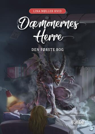 Lina Møller Hvid: Dæmonernes herre - den første bog
