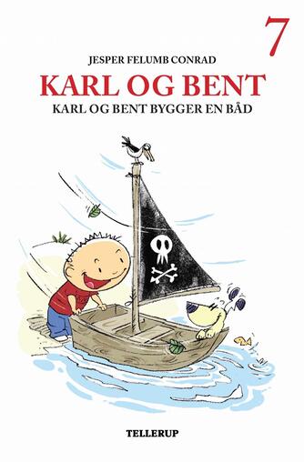 Jesper Felumb Conrad: Karl og Bent bygger en båd