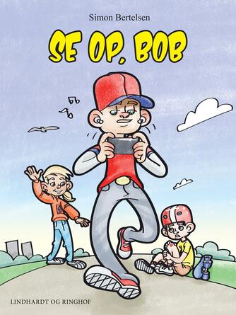 Simon Bertelsen: Se op, Bob