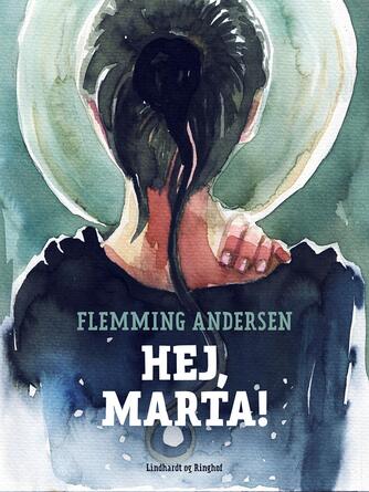 Flemming Andersen (f. 1945): Hej, Marta!