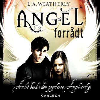 Lee Weatherly: Angel - forrådt