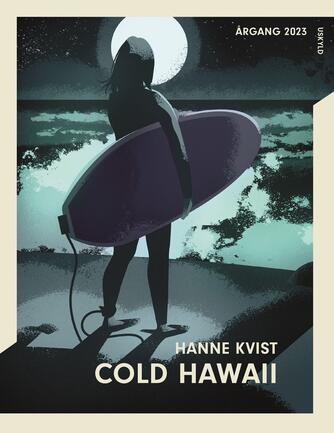 Hanne Kvist: Cold Hawaii