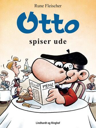 Rune Fleischer: Otto spiser ude