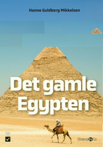Hanne Guldberg Mikkelsen: Det gamle Egypten