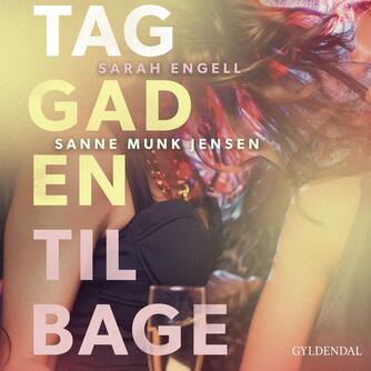 Sarah Engell, Sanne Munk Jensen: Tag gaden tilbage (Ved Bogø Bach)