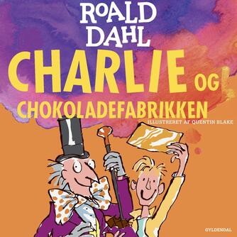 Roald Dahl: Charlie og chokoladefabrikken