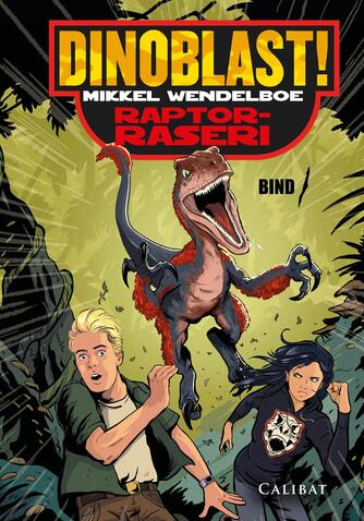 Mikkel Wendelboe: Dinoblast! - raptor-raseri