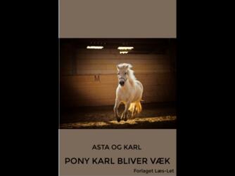 Hanne Guldberg Mikkelsen: Pony Karl bliver væk