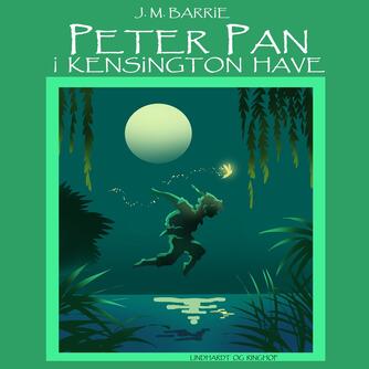 J. M. Barrie: Peter Pan i Kensington Have