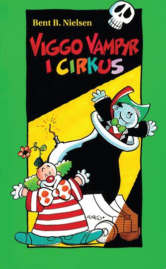 Bent B. Nielsen (f. 1949): Viggo Vampyr i cirkus