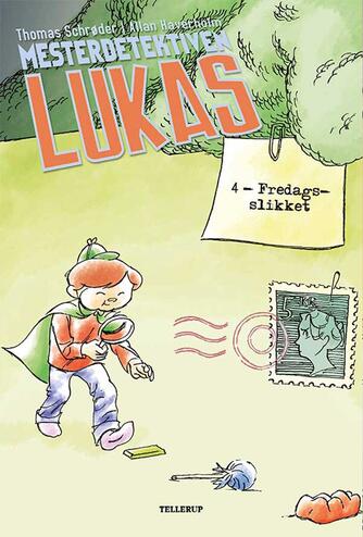 Thomas Schrøder: Mesterdetektiven Lukas. 4, Fredagsslikket