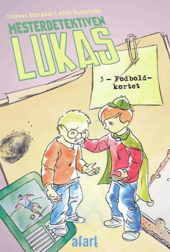 Thomas Schrøder: Mesterdetektiven Lukas. 3, Fodboldkortet