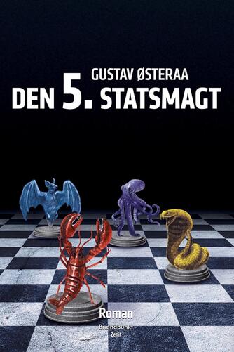 Gustav Østeraa: Den 5. statsmagt : roman