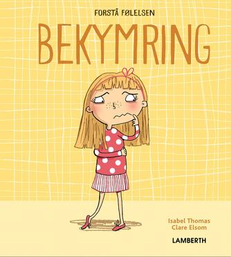 Isabel Thomas, Clare Elsom: Bekymring