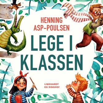 Henning Asp-Poulsen: Lege i klassen