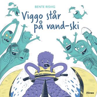 Bente Risvig: Viggo står på vand-ski