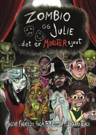 Malene Fabricius Holm (f. 1984), Kristian Flodgaard Bach (f. 1987): Zombio og Julie - det er monster sjovt