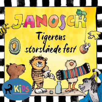 Janosch: Tigerens storslåede fest