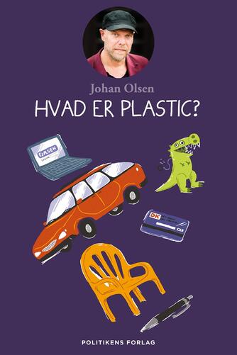 Johan Olsen (f. 1969): Hvad er plastic?