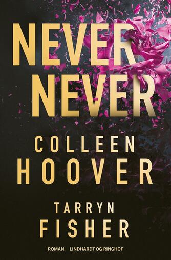 Colleen Hoover, Tarryn Fisher: Never never : roman