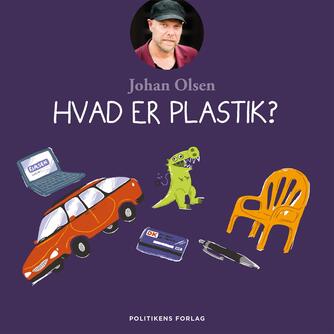 Johan Olsen (f. 1969): Hvad er plastic?