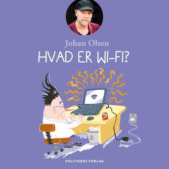 Johan Olsen (f. 1969): Hvad er wi-fi?