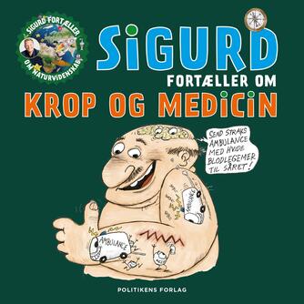 Sigurd Barrett: Sigurd fortæller om krop og medicin