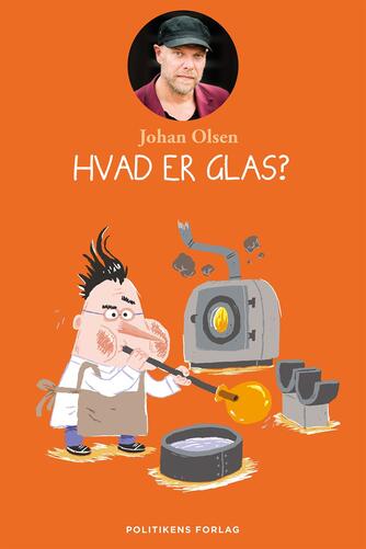 Johan Olsen (f. 1969): Hvad er glas?