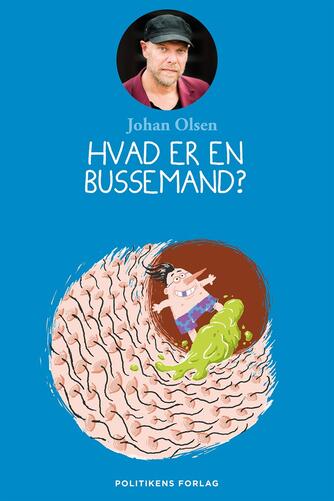 Johan Olsen (f. 1969): Hvad er en bussemand?