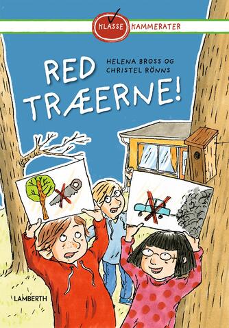 Helena Bross: Red træerne!