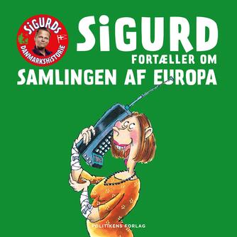 Sigurd Barrett: Sigurd fortæller om samlingen af Europa