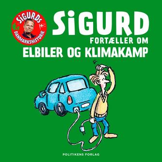 Sigurd Barrett: Sigurd fortæller om elbiler og klimakamp