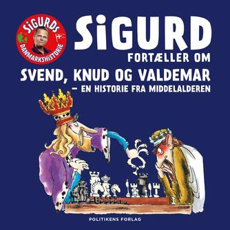 Sigurd Barrett: Sigurd fortæller om Svend, Knud og Valdemar