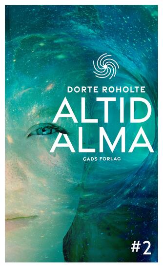 Dorte Roholte: Altid Alma. #2