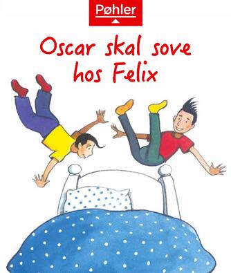 Clare Scott: Oscar skal sove hos Felix