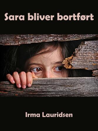 Irma Lauridsen: Sara bliver bortført