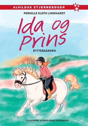 Pernille Sloth Lindhardt: Ida og Prins - ryttergården
