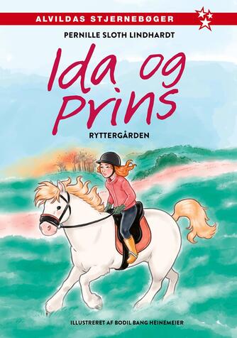 Pernille Sloth Lindhardt: Ida og Prins - ryttergården